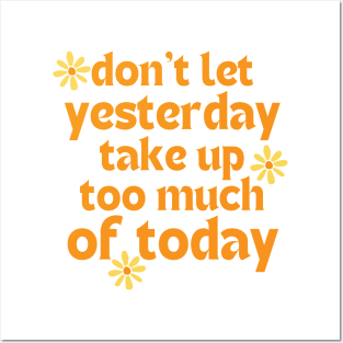 Don't Let Yesterday Take Up Too Much Of Today. Retro Vintage Motivational and Inspirational Saying. Orange and Yellow Posters and Art